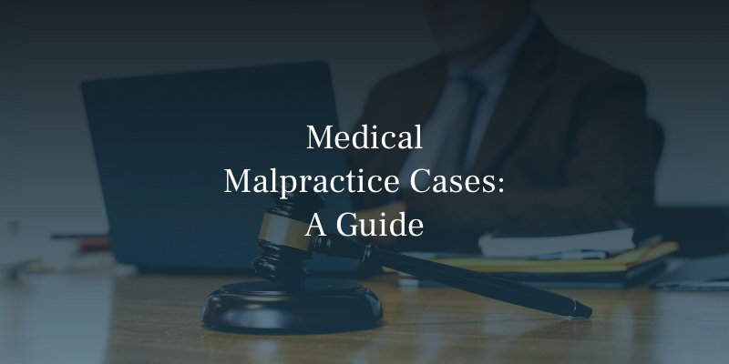 Medical Malpractice Cases - A Guide