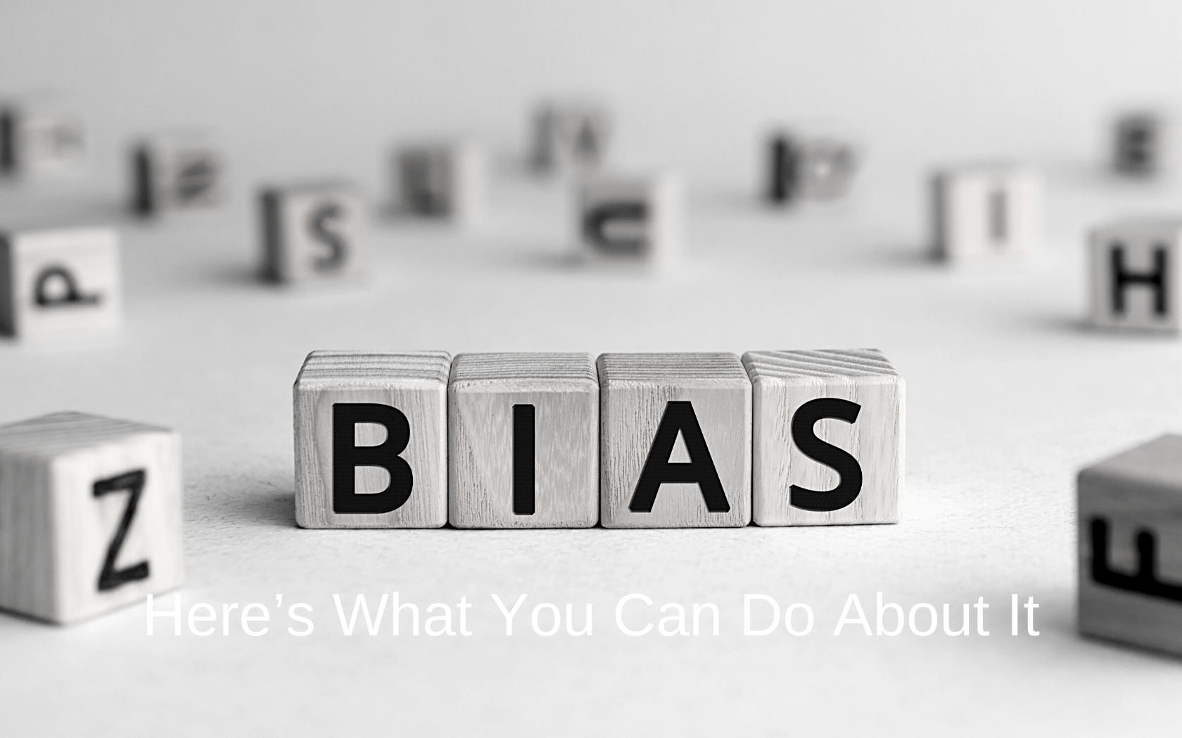 The word bias spelled out in block letters.