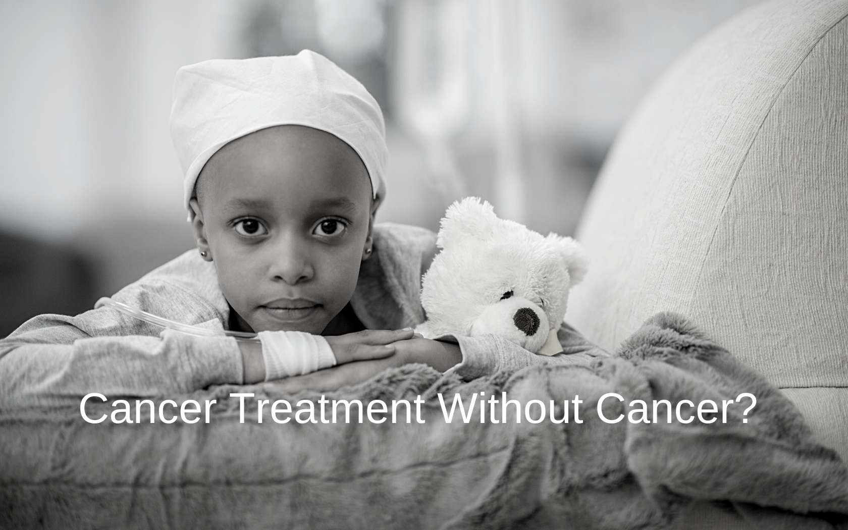 Little girl with false cancer diagnosis.
