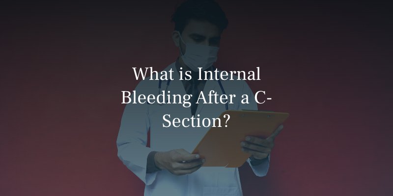 What is Internal Bleeding After a C-Section?