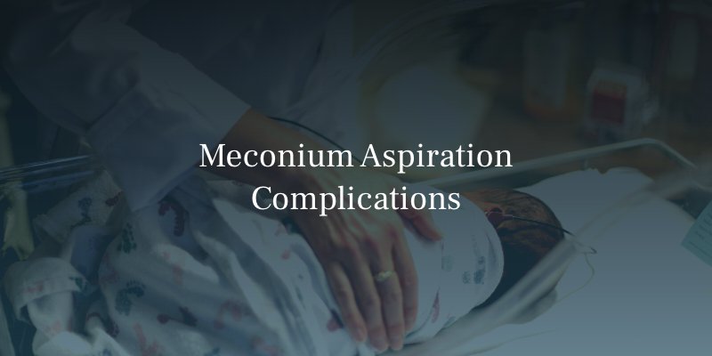 Meconium Aspiration Complications