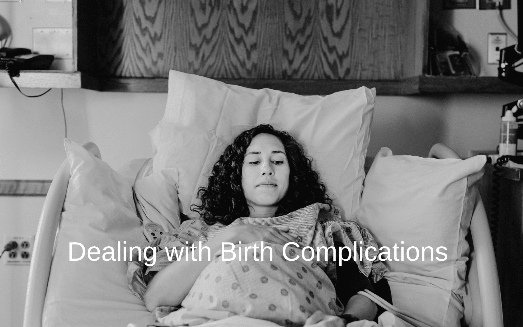 Dealing with Birth Complications