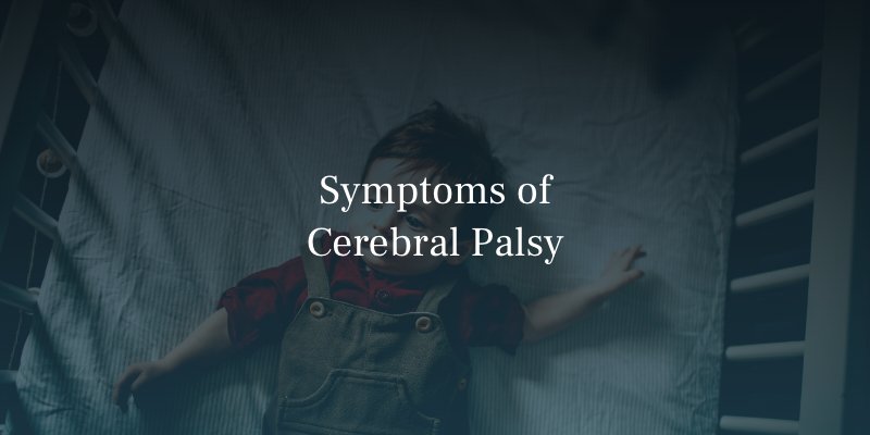 Symptoms of Cerebral Palsy