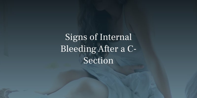 Signs of Internal Bleeding After a C-Section